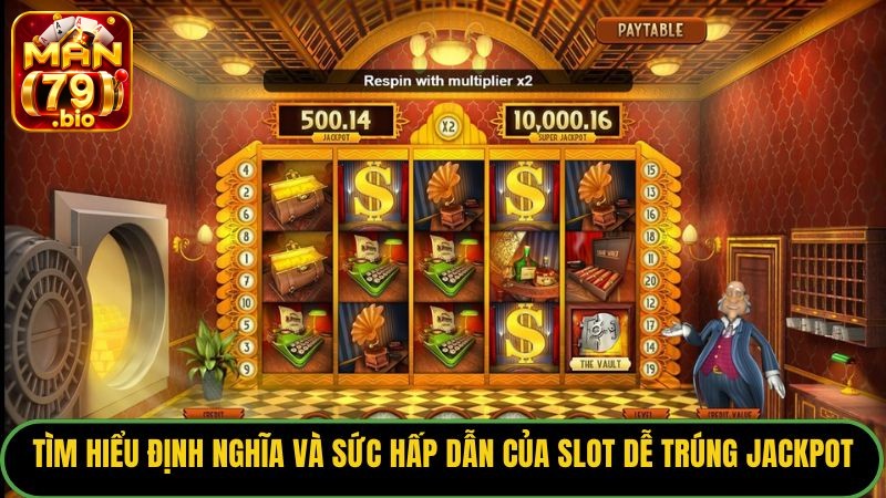 Slot Dễ Trúng Jackpot: Bí Kíp Săn Hũ Cực Đỉnh Từ Cao Thủ 1 Tìm hiểu định nghĩa và sức hấp dẫn của slot dễ trúng jackpot.